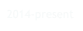 2014-present